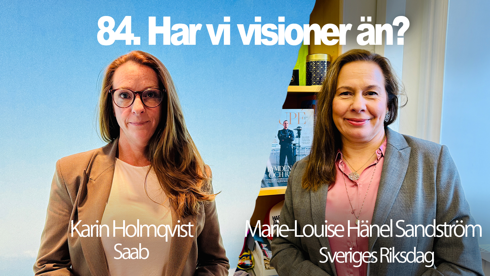 84. Har vi visioner än