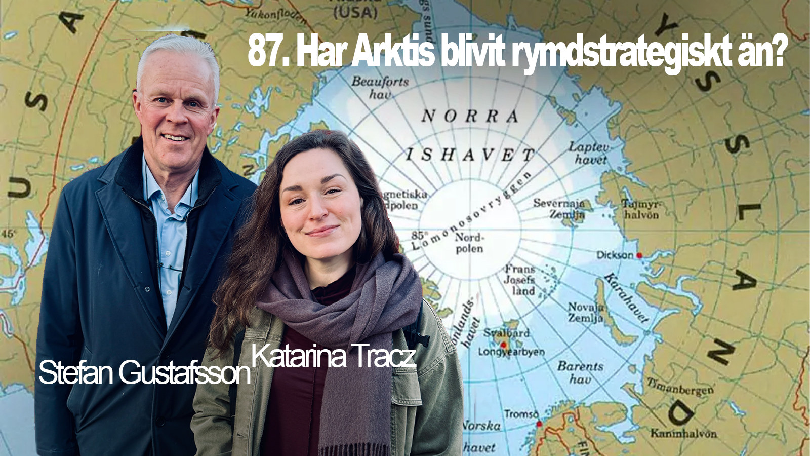 87. Är Arktis rymdstrategiskt än